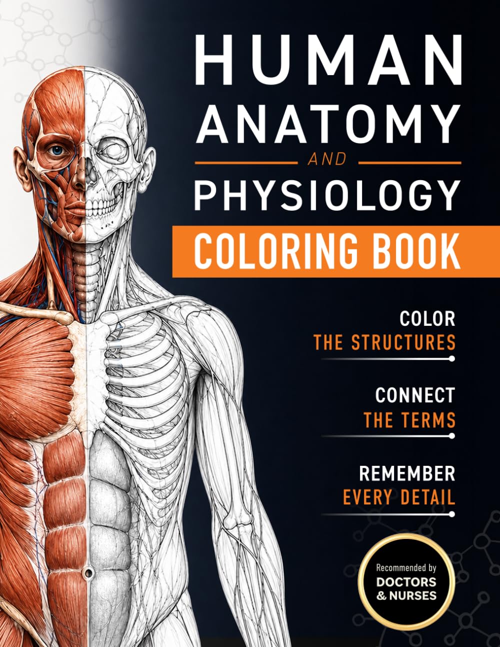 Human Anatomy and Physiology Coloring Book: A Visual Guide to the Structures and Systems of the Human Body